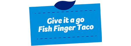 Give it a go Fish Finger Taco